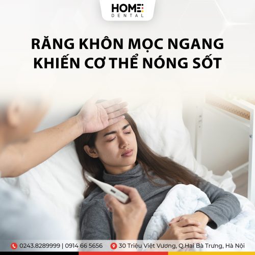 Răng khôn mọc ngang 90 độ khiến cơ thế nóng sốt khó chịu